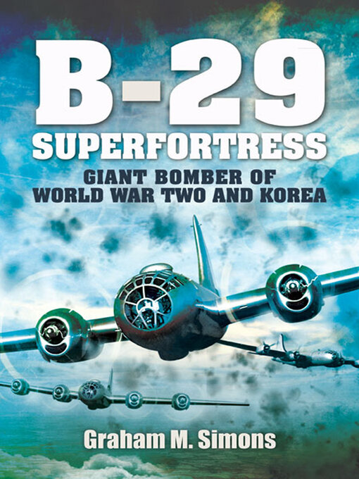 Title details for B-29 Superfortress by Graham M. Simons - Available